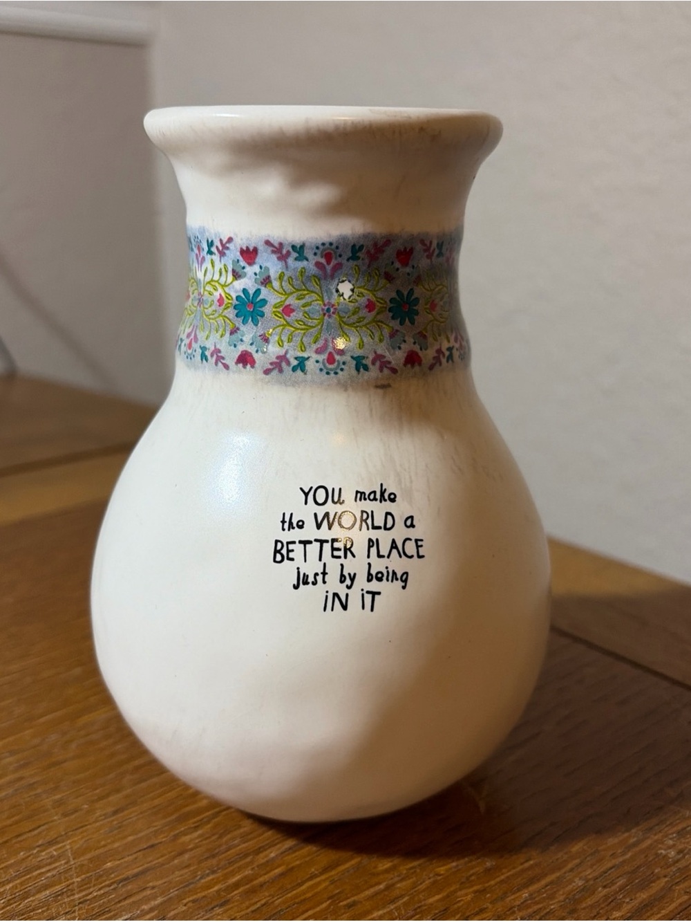 Natural Life Mini Ceramic Bud Vase YOU MAKE THE WORLD A BETTER PLACE
